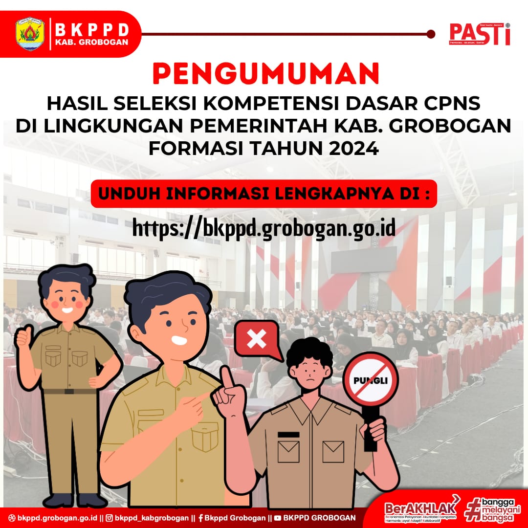 PENGUMUMAN TENTANG HASIL SELEKSI KOMPETENSI DASAR SELEKSI CALON PEGAWAI NEGERI SIPIL (CPNS) DAERAH DI LINGKUNGAN PEMERINTAH KABUPATEN GROBOGAN  FORMASI TAHUN 2024