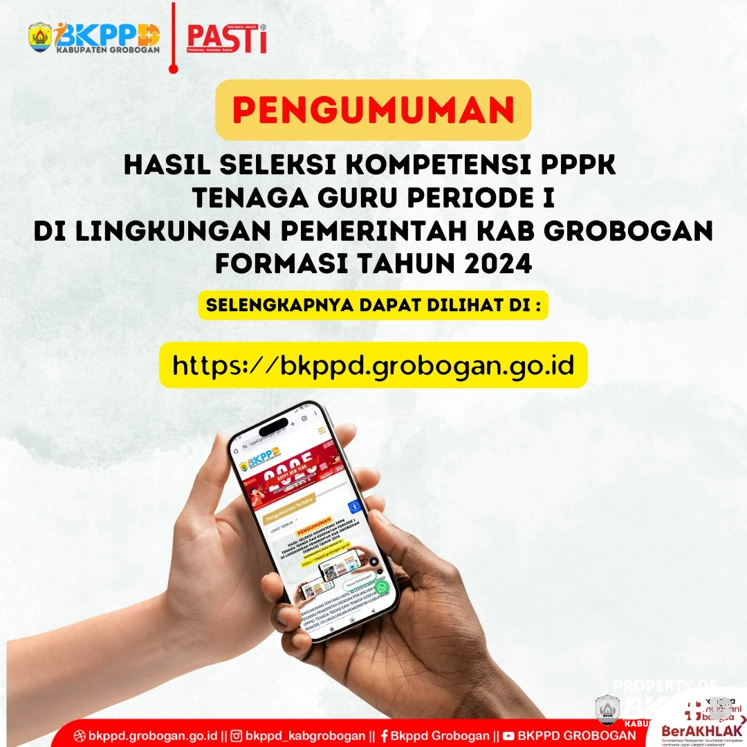 PENGUMUMAN TENTANG HASIL SELEKSI KOMPETENSI  PEGAWAI PEMERINTAH DENGAN PERJANJIAN KERJA (PPPK)  TENAGA GURU PERIODE I DI LINGKUNGAN PEMERINTAH KABUPATEN GROBOGAN  FORMASI TAHUN 2024